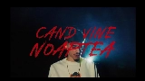 Miniatura del video CAND VINE NOAPTEA