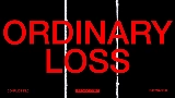 Miniatura del video ORDINARY LOSS