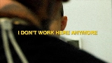 Miniatura del video I Don’t Work Here Anymore