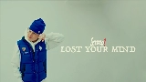 Miniatura del video LOST YOUR MIND