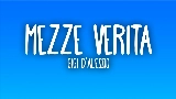 Miniatura del video MEZZE VERITÀ