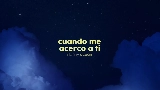 Miniatura del video Cuando Me Acerco A Ti
