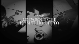 Miniatura del video LE PAROLE CHE NON TI HO DETTO