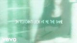 Miniatura del video You Don't Look At Me The Same