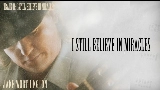 Miniatura del video I Still Believe In Miracles