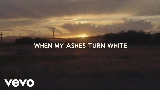 Miniatura del video When My Ashes Turn White