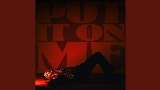 Miniatura del video Put It On Me