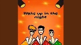 Miniatura del video Wake Up In The Night