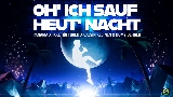 Miniatura del video Oh' ich sauf heut' Nacht