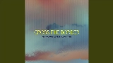 Miniatura del video Cross The Border