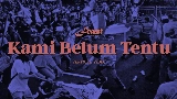 Miniatura del video Kami Belum Tentu