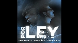 Miniatura del video Por ley - Remix