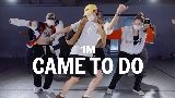 Miniatura del video Came To Do