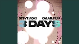 Miniatura del video 3 Days (ft. Kalan.FrFr) [Steve Aoki Hyro Energy Remix]