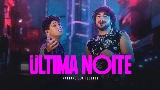 Miniatura del video Última Noite