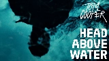 Miniatura del video HEAD ABOVE WATER
