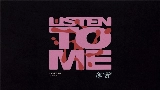 Miniatura del video Listen To Me