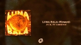 Miniatura del video LUNA BALA - Slowed