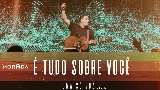 Miniatura del video É Tudo Sobre Você / Ser Mudado - Ao Vivo