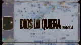 Miniatura del video DIOS LO QUIERA