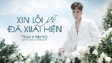 Miniatura del video Xin Lỗi Vì Đã Xuất Hiện
