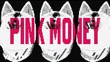 Miniatura del video Pink Money