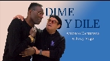 Miniatura del video DIME Y DILE