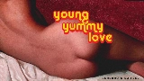 Miniatura del video Young Yummy Love