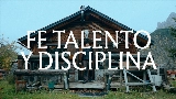 Miniatura del video Fe, Talento y Disciplina