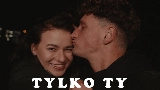 Miniatura del video tylko ty