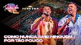 Miniatura del video Como Nunca Amei Ninguém / Por Tão Pouco - Ao Vivo