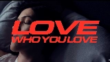 Miniatura del video Love Who You Love