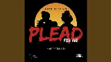 Miniatura del video Plead For Me