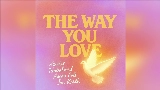 Miniatura del video The Way You Love (feat. Jon Keith)