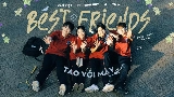 Miniatura del video Best Friends (Tao Với Mày) [feat. Minh Huy & Tr.D]