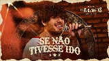 Miniatura del video Se Não Tivesse Ido