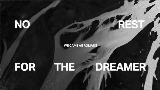 Miniatura del video no rest for the dreamer