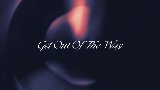 Miniatura del video Get Out Of The Way