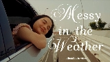Miniatura del video messy in the weather (feat. Adhitia Sofyan)