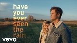 Miniatura del video Have You Ever Seen The Rain