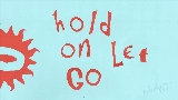 Miniatura del video Hold On, Let Go