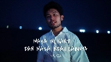 Miniatura del video Masa ini, Nanti, dan Masa Indah Lainnya